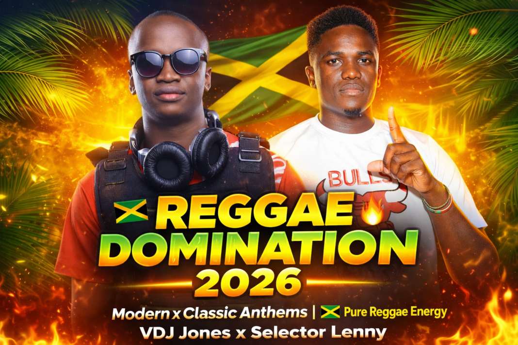 Reggae Domination 2026 DJ mix by VDJ Jones and Selector Lenny