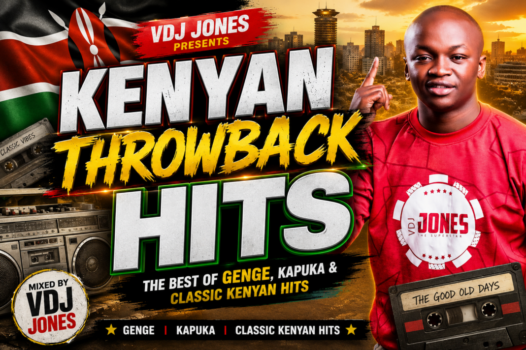 Kenyan Throwback Hits by VDJ Jones featuring Kenya's greatest Genge and Kapuka classics
