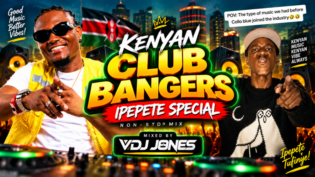 Kenyan Club Bangers – Ipepete Special by VDJ Jones